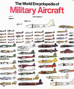 The World Encyclopedia of Military Aircraft