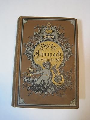 Neuer Theater-Alamach. Theatergeschichtliches Jahr- und adress-Buch. Achter (8.) Jahrgang 1897