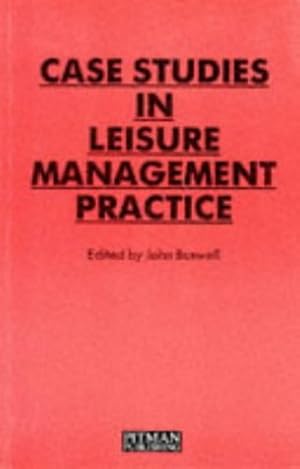 Immagine del venditore per Case Study in Leisure Management Practice venduto da WeBuyBooks