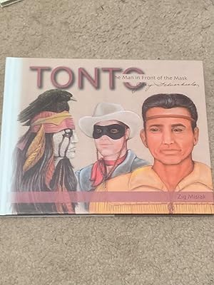 Tonto: The Man in Front of the Mask