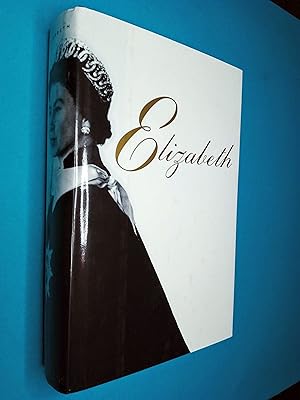 Elizabeth: A Biography of Britain's Queen