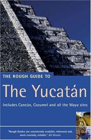 Imagen del vendedor de The Rough Guide to The Yucatn (Rough Guide Travel Guides) a la venta por WeBuyBooks