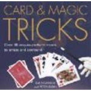 Imagen del vendedor de Card and Magic Tricks : Over 30 Easy-To-Perform Stunts to Amaze and Confound a la venta por WeBuyBooks