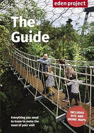 Imagen del vendedor de Eden Project: The Guide: 2017/2018 Edition a la venta por WeBuyBooks
