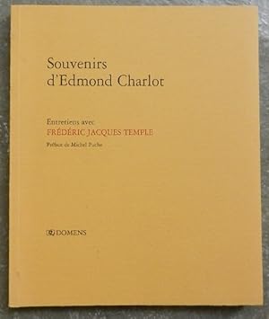Souvenirs d'Edmond Charlot. Entretiens avec Frédéric Jacques Temple.