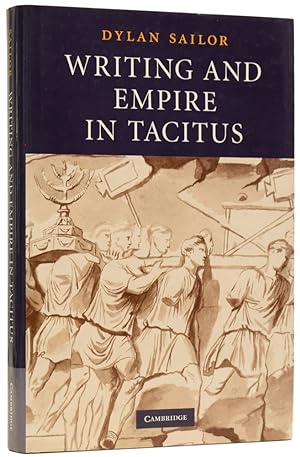 Seller image for Writing and Empire in Tacitus for sale by Adrian Harrington Ltd, PBFA, ABA, ILAB