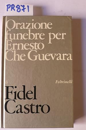 Orazione funebre per Ernesto Che Guevara