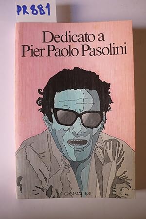 Dedicato a Pier Paolo Pasolini