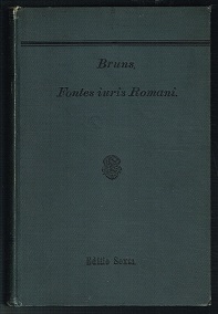 Fontes iuris romani antiqui: Pars prior: Leges et negotia / Pars posterior: Scriptores [Zwei Teil...