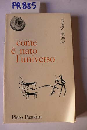 Imagen del vendedor de Come  nato l'Universo a la venta por Studio Bibliografico Restivo Navarra