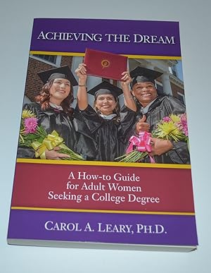 Seller image for Achieving the Dream: A How-to Guide for Adult Women Seeking a College Degree for sale by Bibliomadness