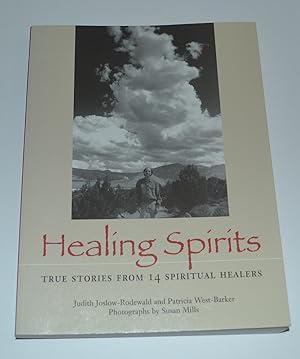 Healing Spirits: True Stories from 14 Spiritual Healers