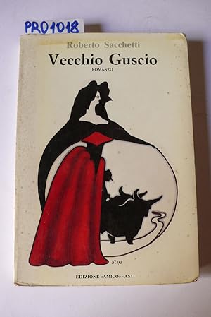 Image du vendeur pour Vecchio guscio, romanzo mis en vente par Studio Bibliografico Restivo Navarra