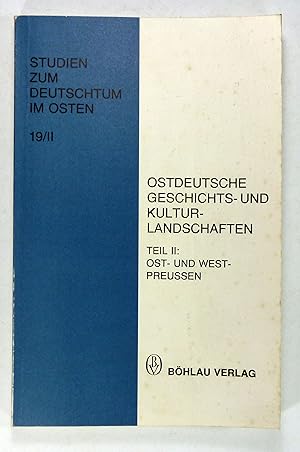 Ostdeutsche Geschichts- und Kulturlandschaften. Teil II: Ost- und Westpreußen. (Studium zum Deuts...