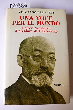 Una voce per il mondo. Lejzer Zamenhof il creatore dell'Esperanto