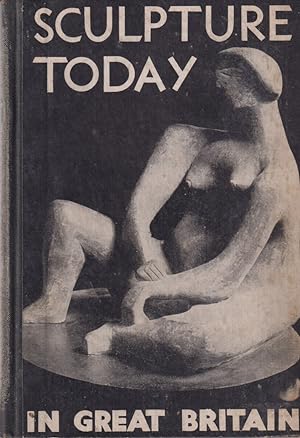 Immagine del venditore per Sculpture Today in Great Britain 1940-1943 venduto da timkcbooks (Member of Booksellers Association)
