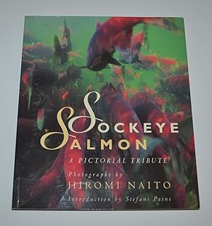 Seller image for Sockeye Salmon: A Pictorial Tribute for sale by Bibliomadness