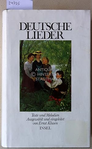 Deutsche Lieder. Texte und Melodien. Ausgew. u. eingel. von Ernst Klusen.