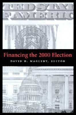 Seller image for Financing the 2000 Election for sale by GreatBookPricesUK