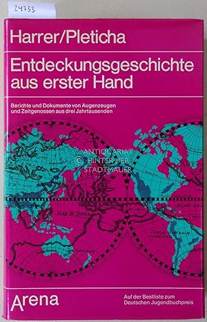 Entdeckungsgeschichte aus erster Hand. Berichte und Dokumente von Augenzeugen und Zeitgenossen au...