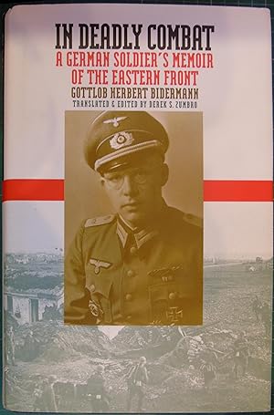 Bild des Verkufers fr In Deadly Combat: A German Soldier's Memoir of the Eastern Front zum Verkauf von Hanselled Books