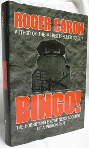 Seller image for Bingo! The Horrifying Eyewitness Account of a Prison Riot for sale by Dave Shoots, Bookseller