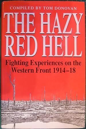 Seller image for The Hazy Red Hell: Fighting Experiences on the Western Front 1914-18 for sale by Hanselled Books