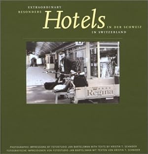 Image du vendeur pour Extraordinary Hotels in Switzerland mis en vente par WeBuyBooks