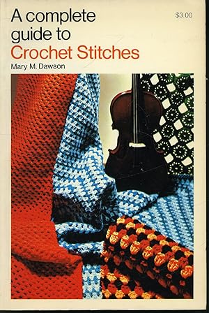 Seller image for A Complete Guide to Crochet Stitches for sale by Librairie Le Nord