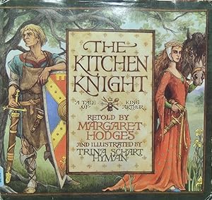 Seller image for The Kitchen Knight - A Tale of King Arthur for sale by Basket Case Books