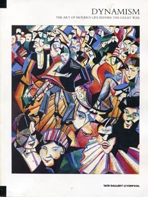 Seller image for Dynamism: The Art of Modern Life Before the Great War for sale by WeBuyBooks