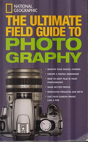 Bild des Verkufers fr National Geographic: The Ultimate Field Guide to Photography zum Verkauf von Robinson Street Books, IOBA