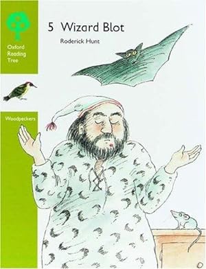 Imagen del vendedor de Oxford Reading Tree: Stages 6-7: Woodpeckers Anthologies: 5: Wizard Blot a la venta por WeBuyBooks