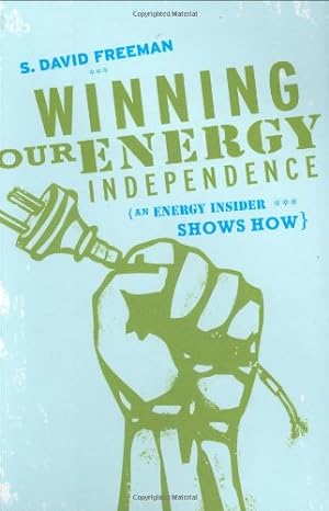 Bild des Verkufers fr Winning Our Energy Independence: An Energy Insider Shows How zum Verkauf von WeBuyBooks