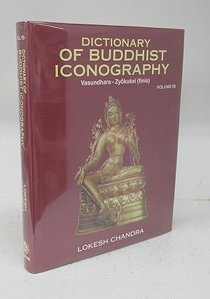 Seller image for Dictionary of Buddhist Iconography: Volume-15. Basundhara-Zyokukai (finish) for sale by Attic Books (ABAC, ILAB)