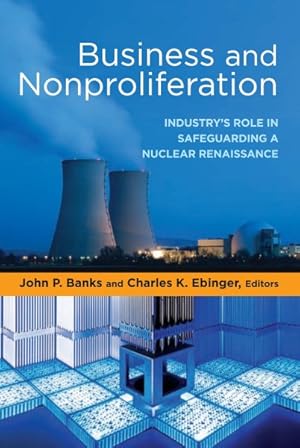 Seller image for Business and Nonproliferation : Industry's Role in Safeguarding a Nuclear Renaissance for sale by GreatBookPricesUK