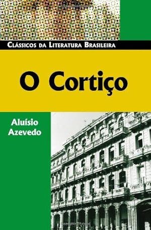 Bild des Verkufers fr O Cortio (Classicos da Literatura Brasileira) zum Verkauf von WeBuyBooks