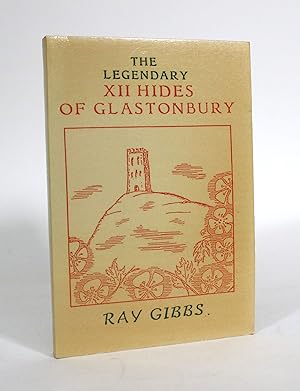 Immagine del venditore per The Legendary XII Hides of Glastonbury venduto da Minotavros Books,    ABAC    ILAB