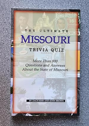 Bild des Verkufers fr The Ultimate Missouri Trivia Quiz: More Than 800 Questions and Answers About the State of Missouri zum Verkauf von Books on the Square