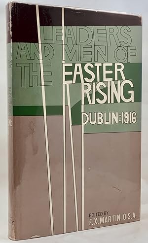 Leaders And Men Of The Easter Rising: Dublin 1916