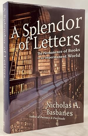 Seller image for A Splendor Of Letters: The Permanence of Books in an Impermanent World for sale by Zach the Ripper Books