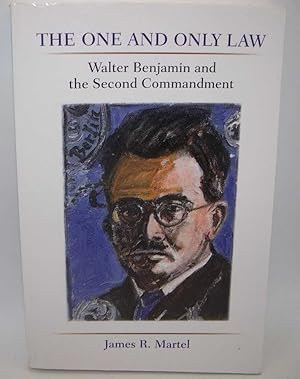 Image du vendeur pour The One and Only Law: Walter Benjamin and the Second Commandment mis en vente par Easy Chair Books