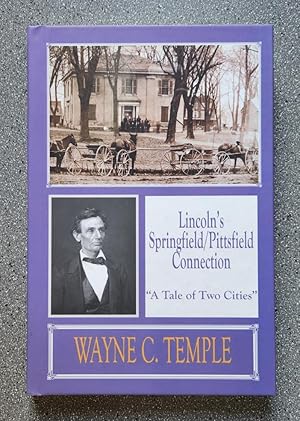 Bild des Verkufers fr Lincoln's Springfield/Pittsfield Connection: "A Tale of Two Cities" zum Verkauf von Books on the Square