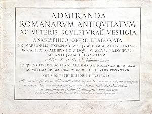 Bild des Verkufers fr Admiranda romanarum antiquitatum ac veteris sculpturae vestigia : anaglyphico opere elaborata ex marmoreis exemplaribus quae Romae adhuc extant in Capitolio aedibus hortisque virorum principum. zum Verkauf von Librera Jos Porra Turanzas S.A.