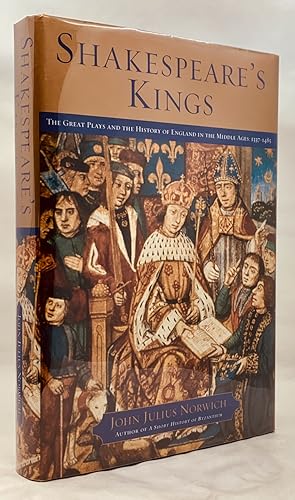 Image du vendeur pour Shakespeare's Kings: The Great Plays and the History of England in the Middle Ages : 1337-1485 mis en vente par Zach the Ripper Books