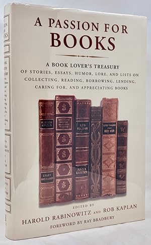 Seller image for A Passion For Books: A Book Lover's Treasury of Stories, Essays, Humor, Lore, and Lists on Collecting, Reading, Borrowing, Lending, Caring for, and Appreciating Books for sale by Zach the Ripper Books