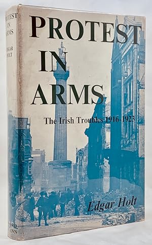 Image du vendeur pour Protest In Arms: The Irish Troubles 1916-1923 mis en vente par Zach the Ripper Books