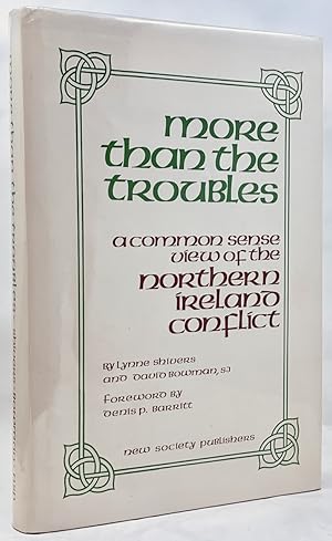 Immagine del venditore per More Than the Troubles: A Common Sense View of the Northern Ireland Conflict venduto da Zach the Ripper Books