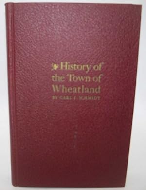 History of the Town of Wheatland, Scottsville, Mumford, Garbutt, Belcoda, Beulah, Wheatland Center