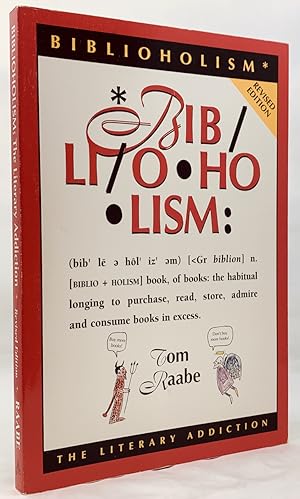 Seller image for Biblioholism: The Literary Addiction (Revised Edition) for sale by Zach the Ripper Books